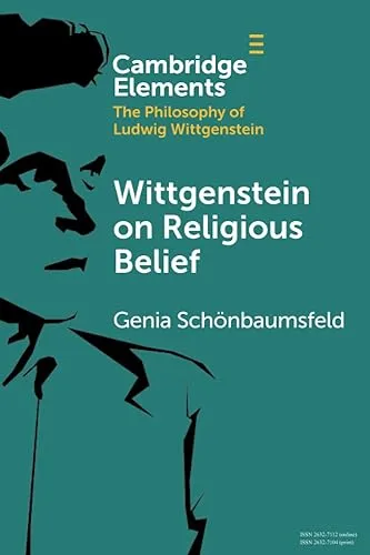 Wittgenstein on Religious Belief (Elements in the Philosophy of Ludwig