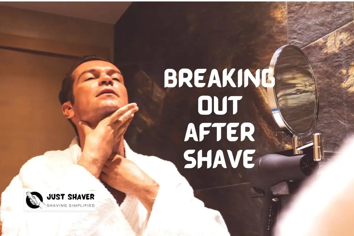 What Causes Breaking Out After Shaving And How To Prevent It
