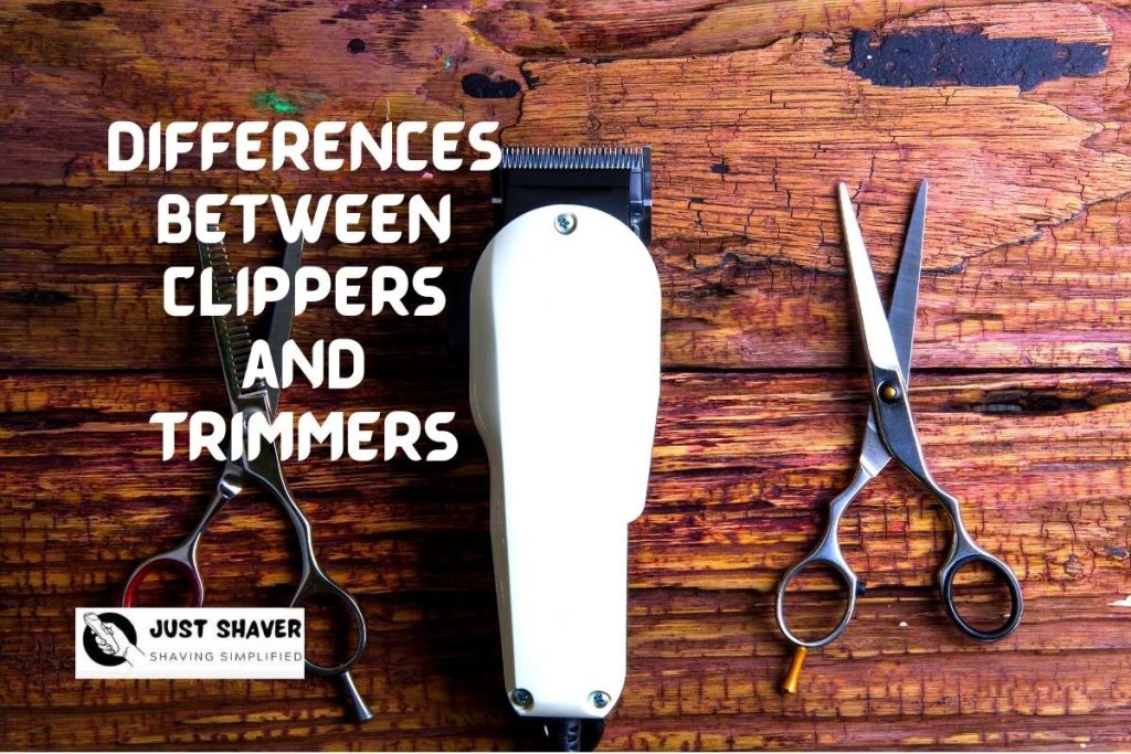 Differences between Clippers and Trimmers