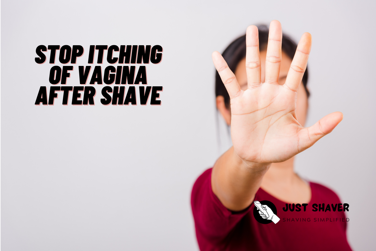 How To Stop Itching After Shaving The Vag? Just Shaver