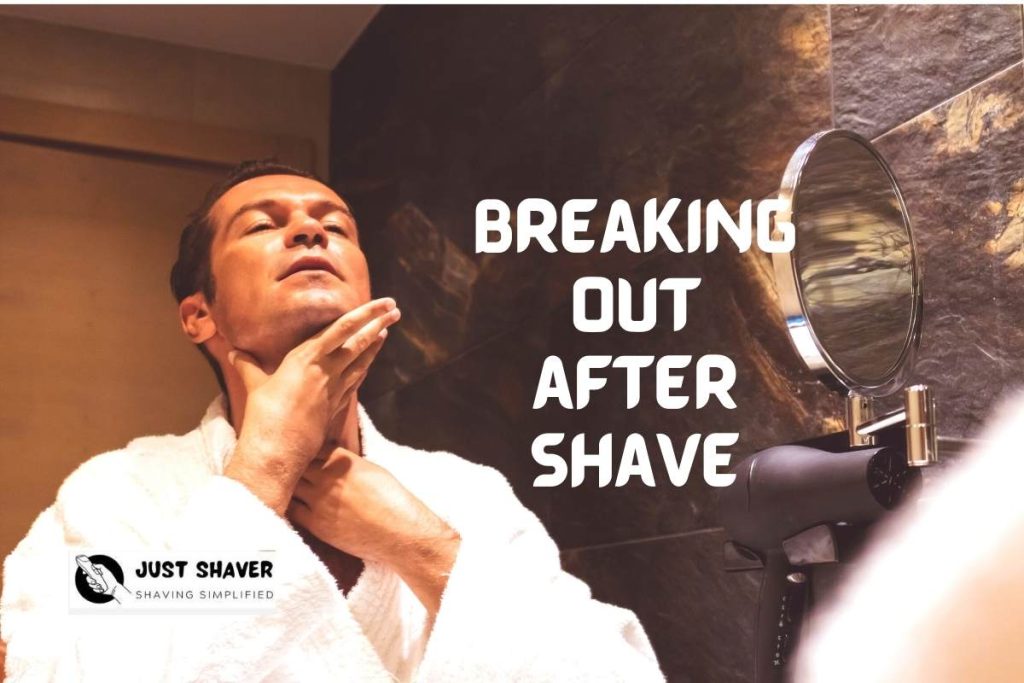 Breaking out After Shave